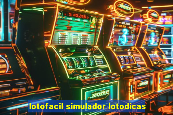 lotofacil simulador lotodicas